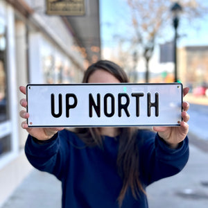 Up North Metal Sign