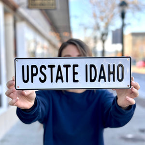 Upstate Idaho Metal Sign