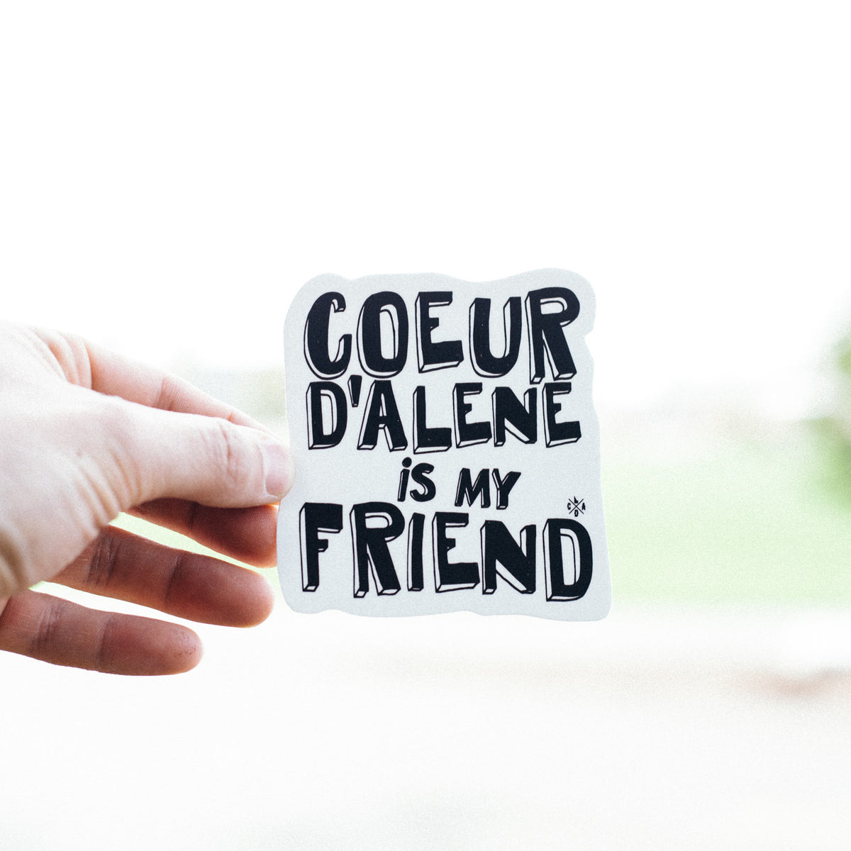 Coeur d’Alene Is My Friend Sticker – CDA IDAHO Clothing Company