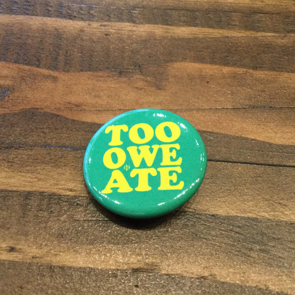 Too Owe Ate Button